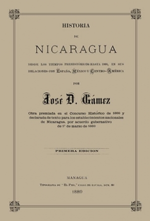 Historia de Nicaragua: desde los tiempos prehistóricos hasta 1860, en sus relaciones con España, México y Centro América